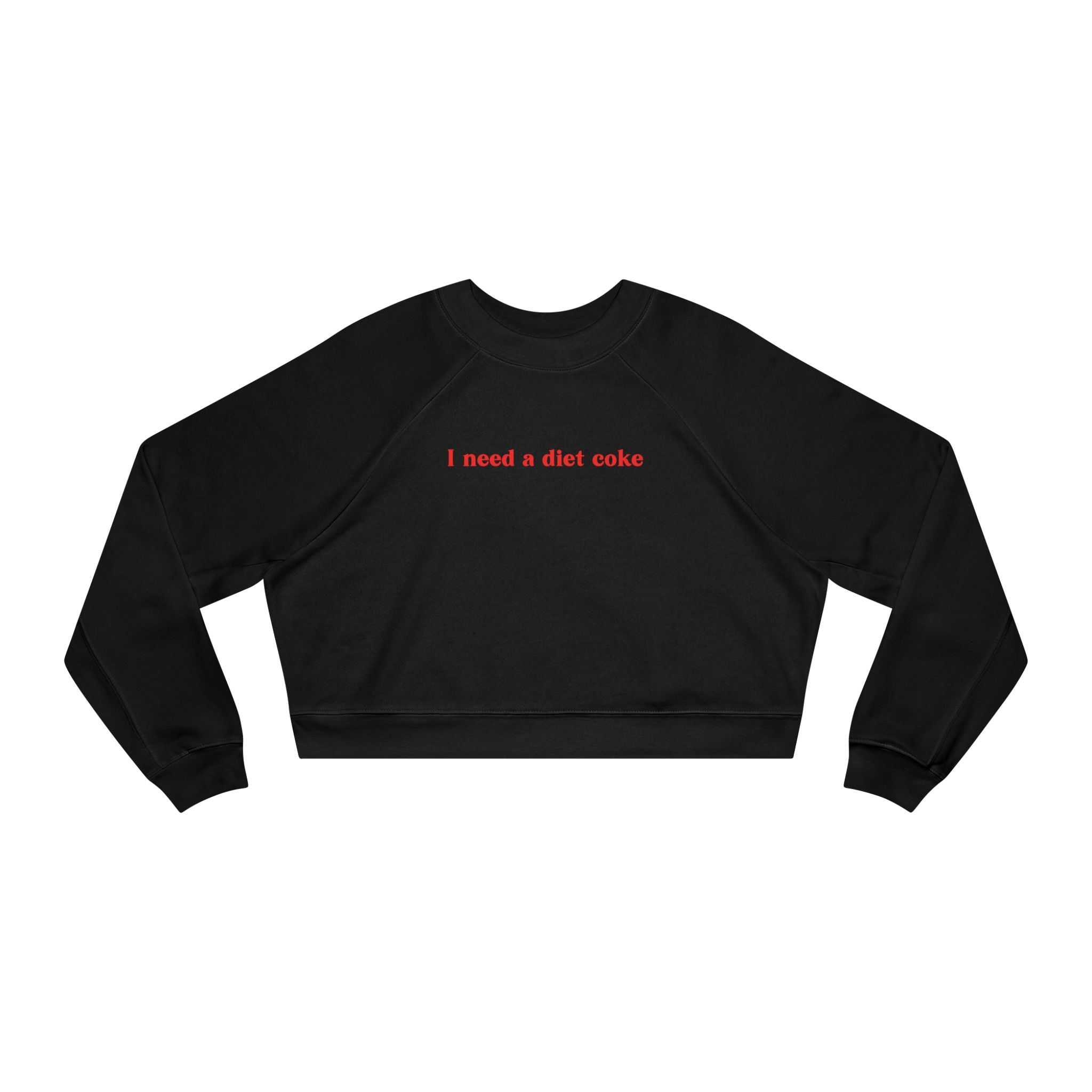 I Need a Diet Coke Cropped Fleece Crewneck