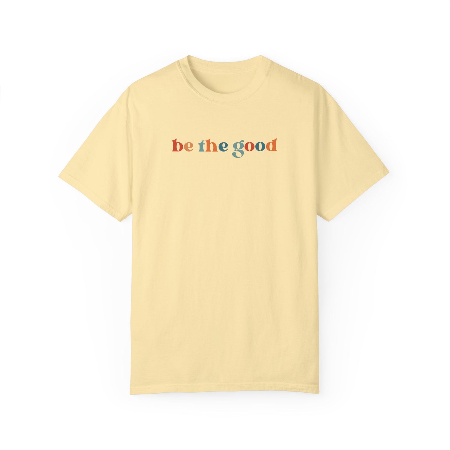 Be The Good Tee