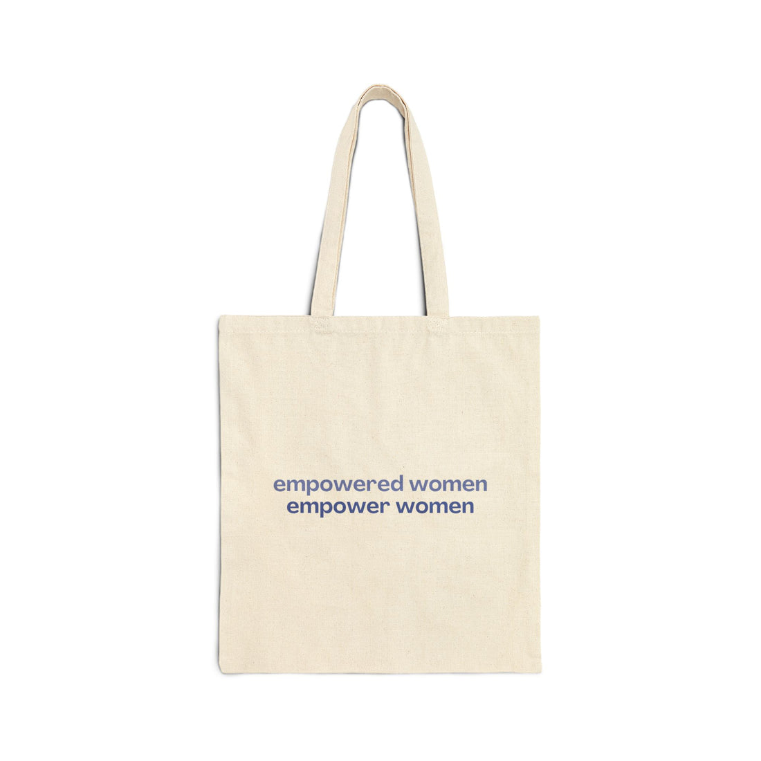 Empowered Women Empower Women Cotton Canvas Tote Bag