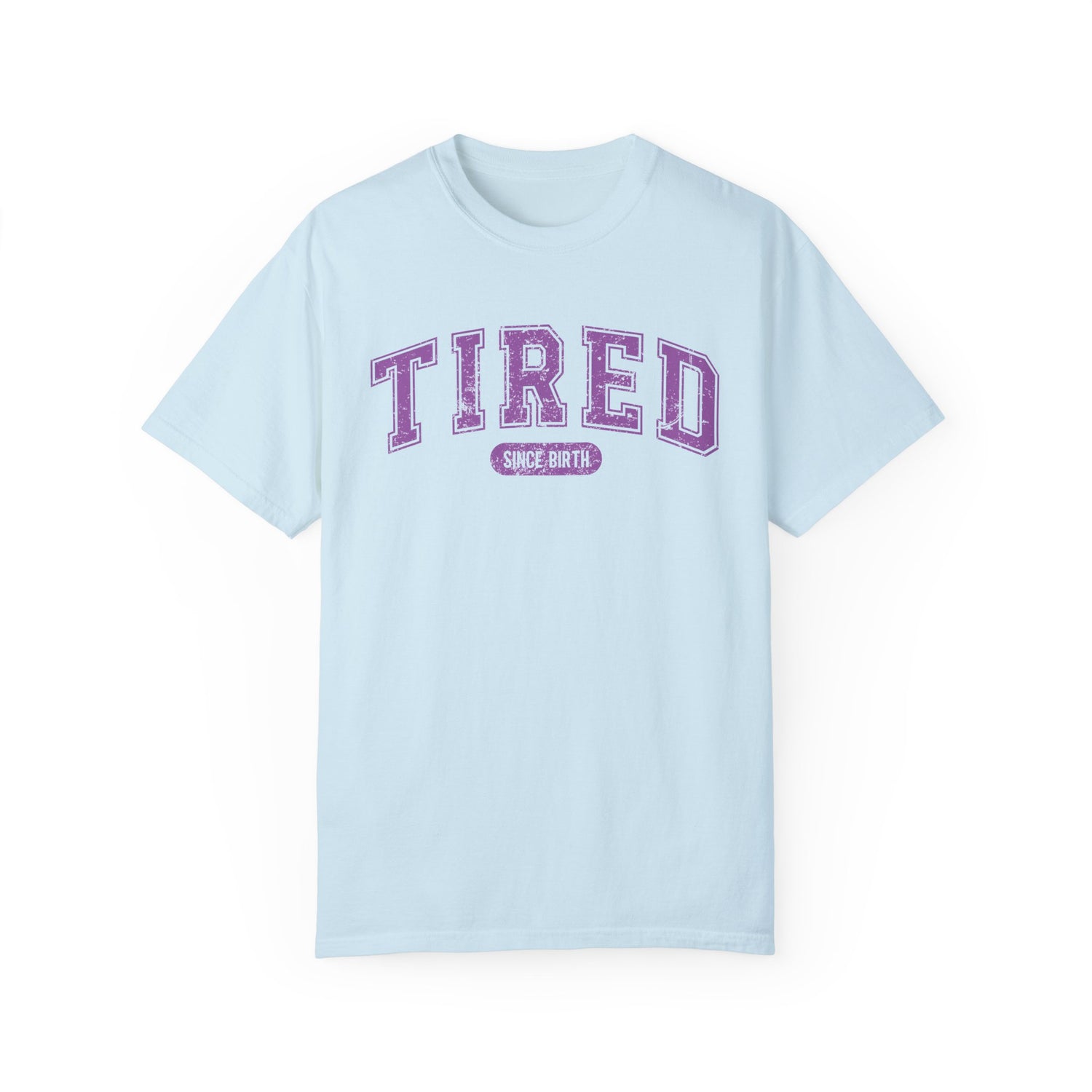 Tired Tee