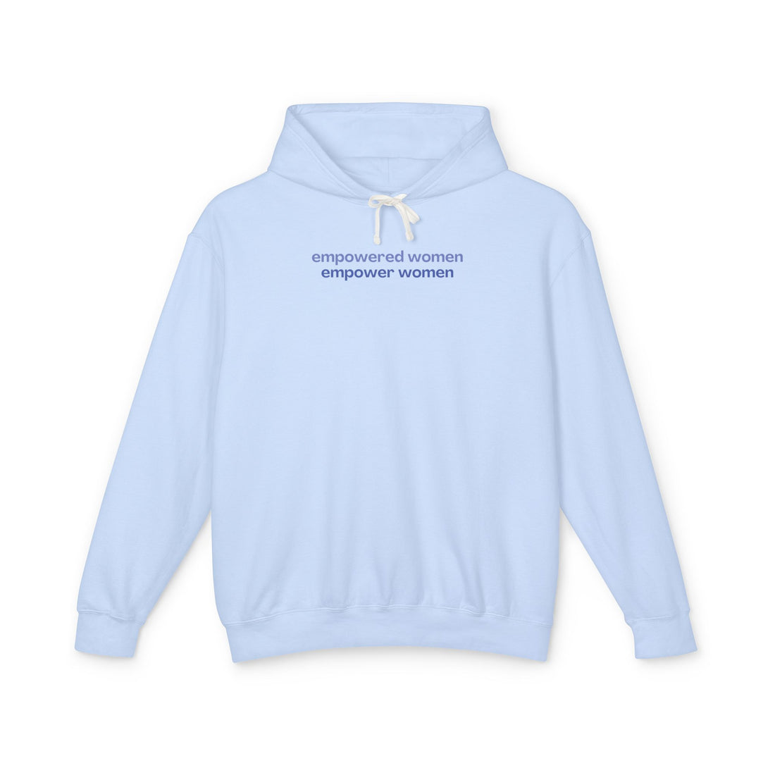 Empowered Women Empower Women Lightweight Hoodie