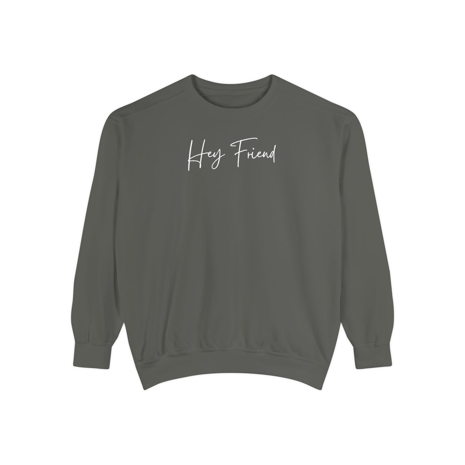 Hey Friend Crewneck Sweatshirt