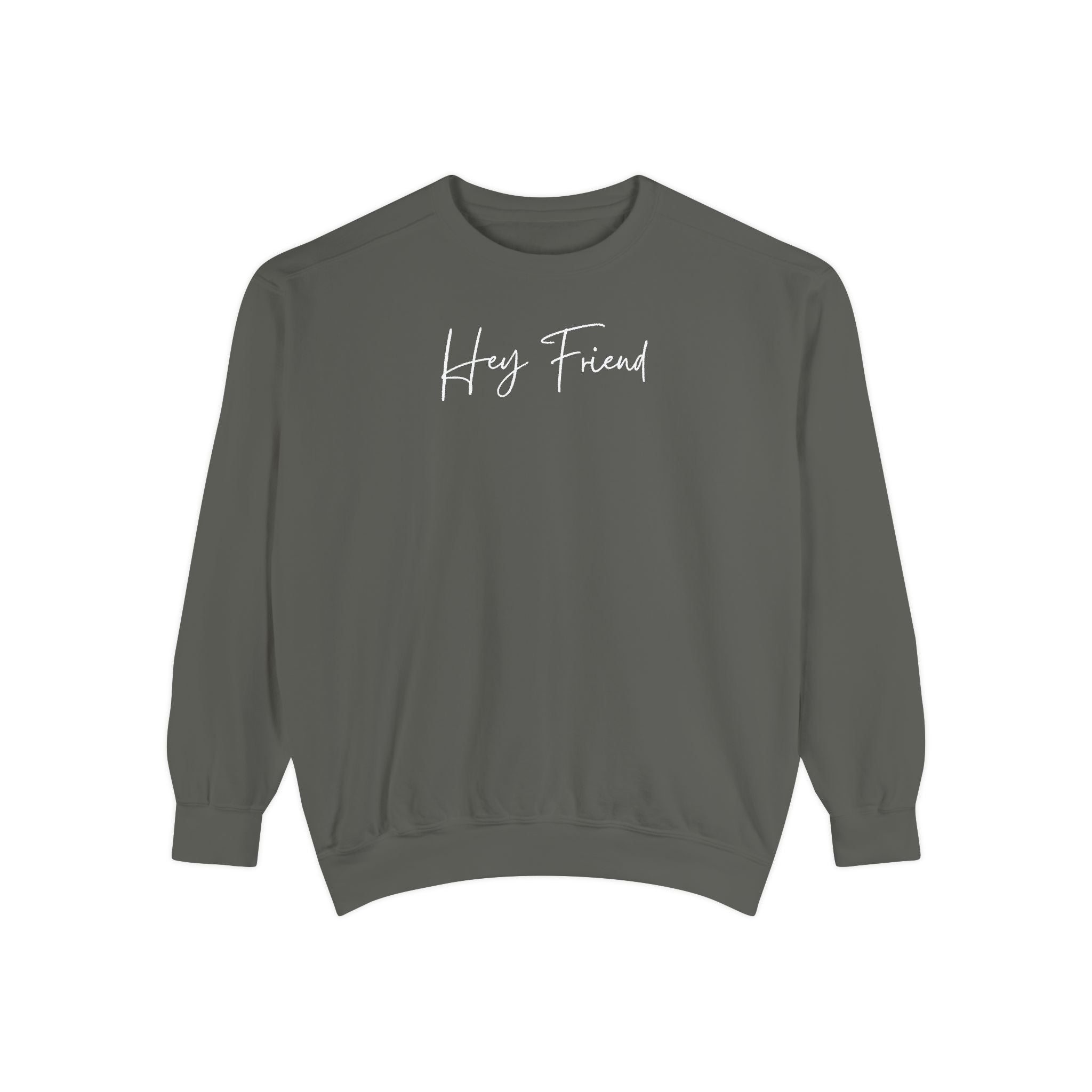 Hey Friend Crewneck Sweatshirt