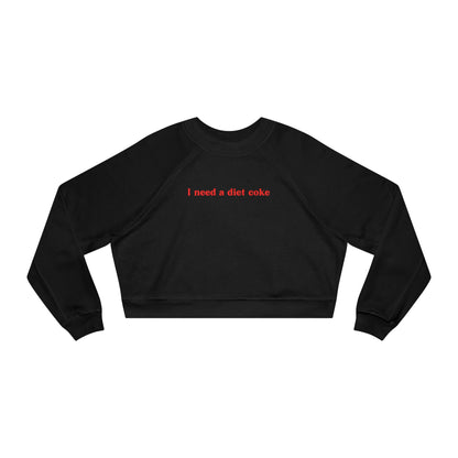 I Need a Diet Coke Cropped Fleece Crewneck