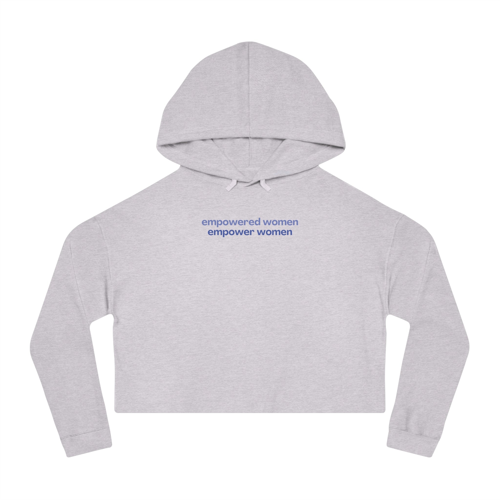 Empowered Women Empower Women Cropped Hoodie