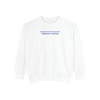 Empowered Women Empower Women Crewneck Sweatshirt