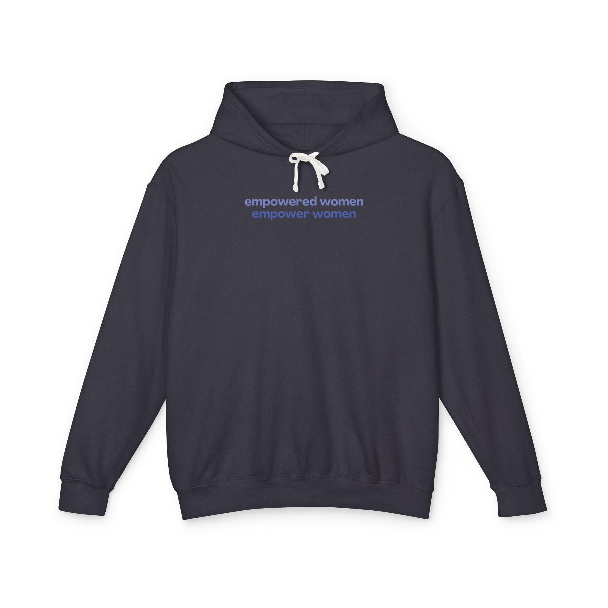 Empowered Women Empower Women Lightweight Hoodie