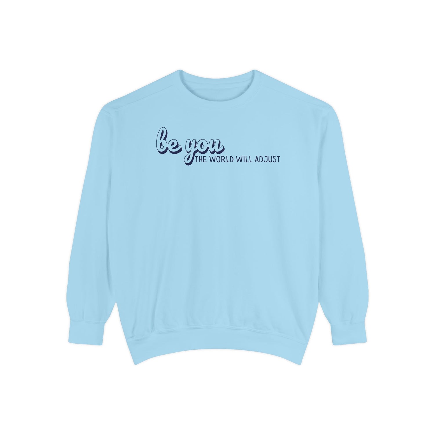 Be You Crewneck Sweatshirt