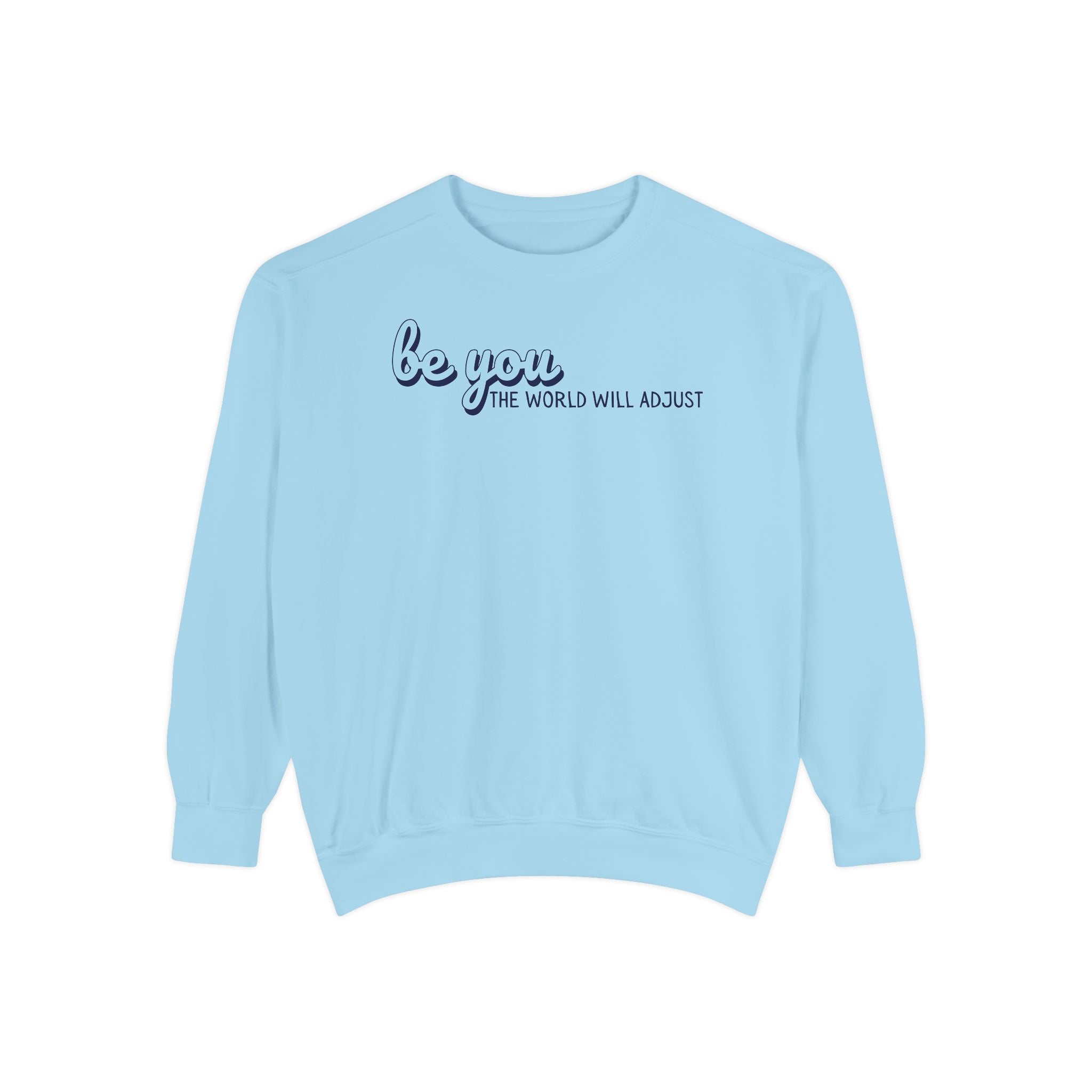 Be You Crewneck Sweatshirt