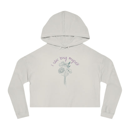 I Can Buy Myself Flowers Cropped Hoodie