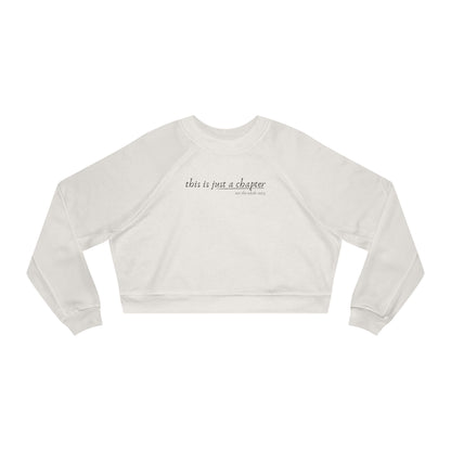 This is Just a Chapter Cropped Fleece Crewneck