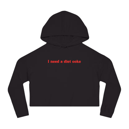 I Need a Diet Coke Cropped Hoodie