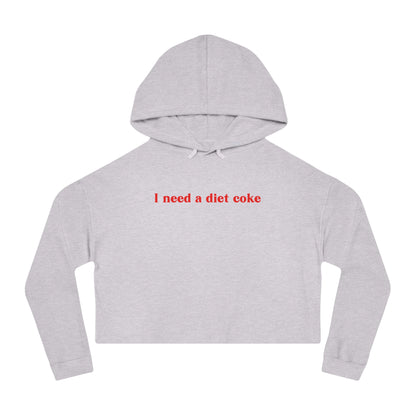 I Need a Diet Coke Cropped Hoodie