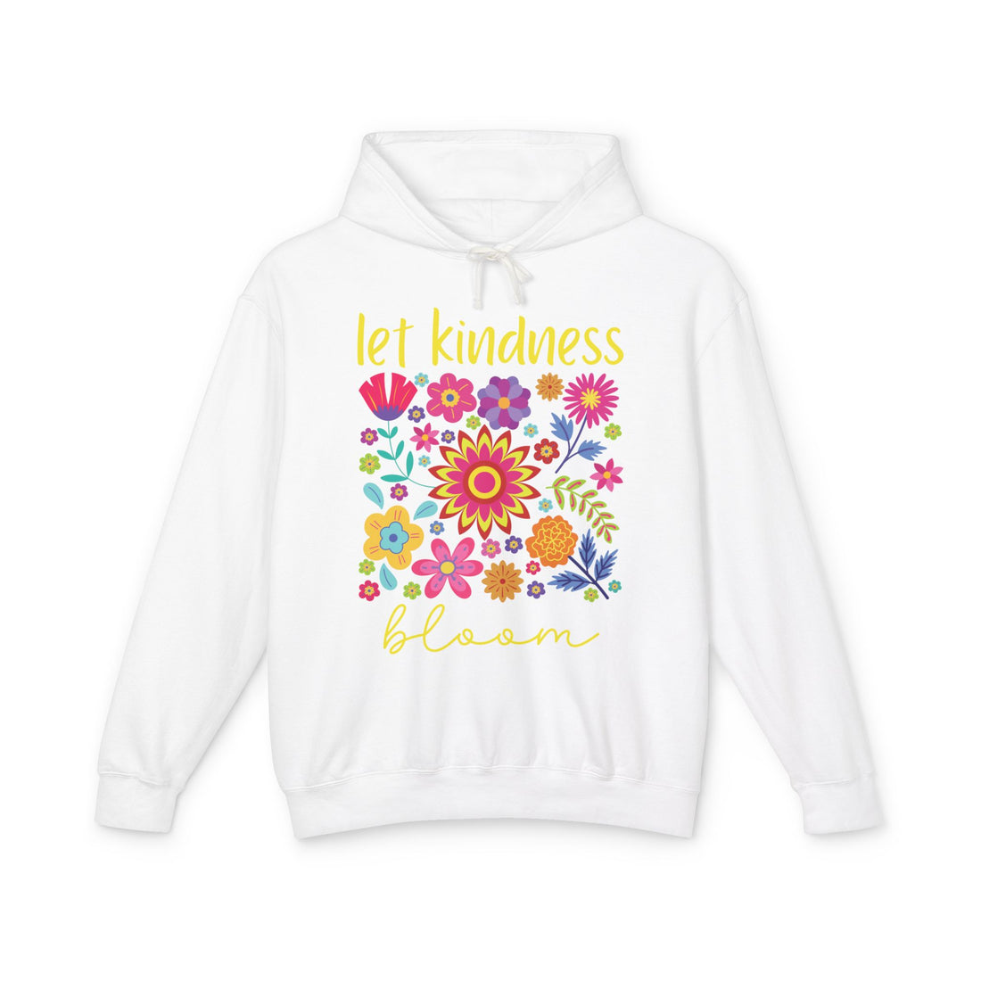 Let Kindness Bloom Lightweight Hoodie