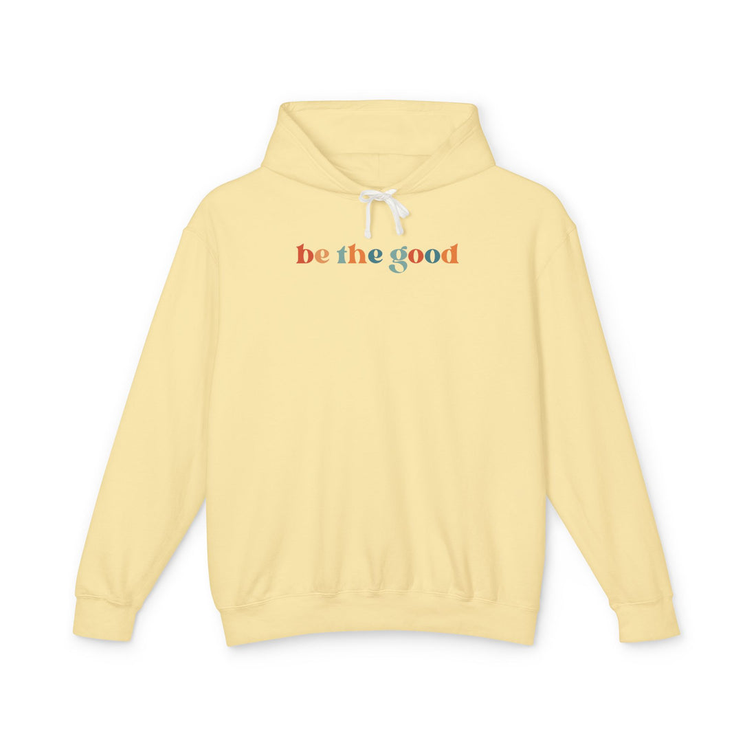 Be The Good Lightweight Hoodie