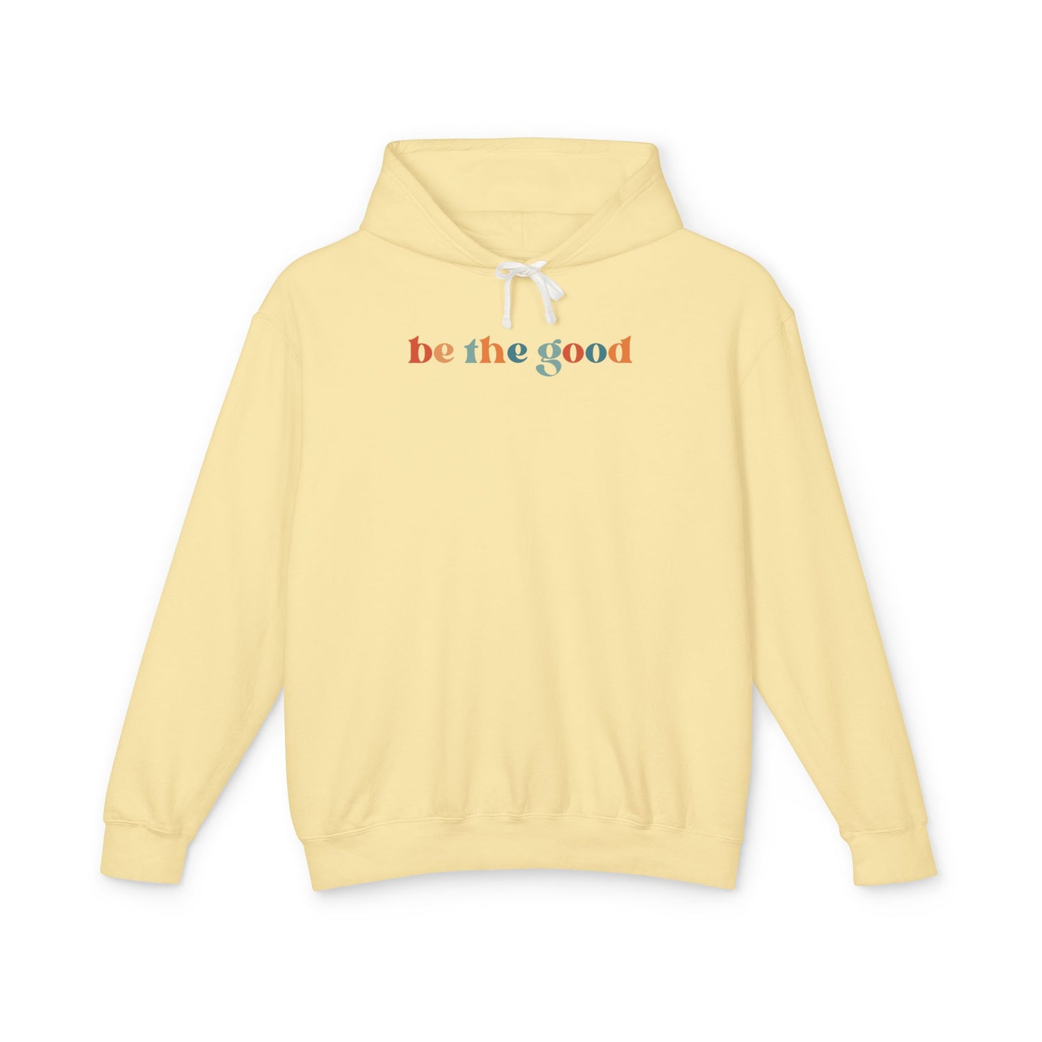 Be The Good Lightweight Hoodie