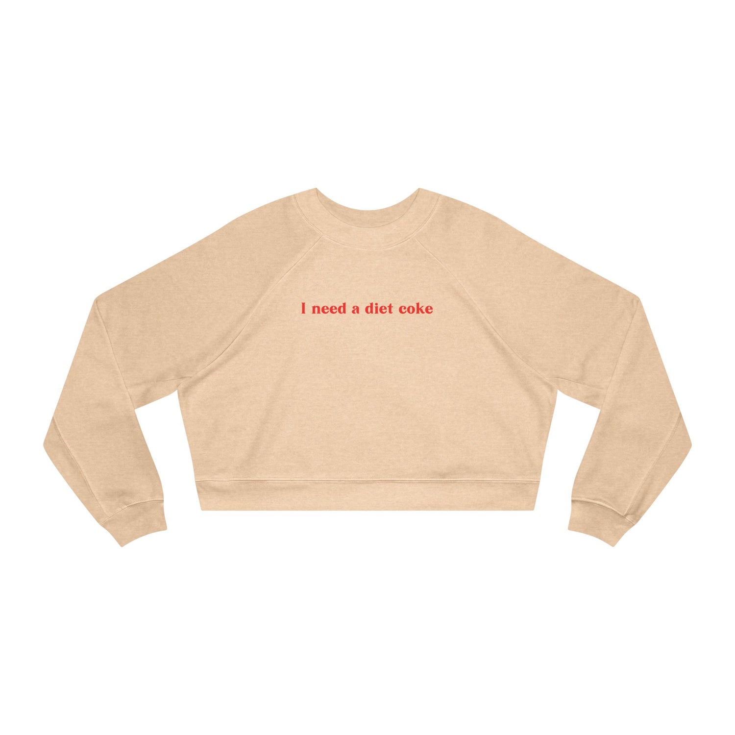 I Need a Diet Coke Cropped Fleece Crewneck