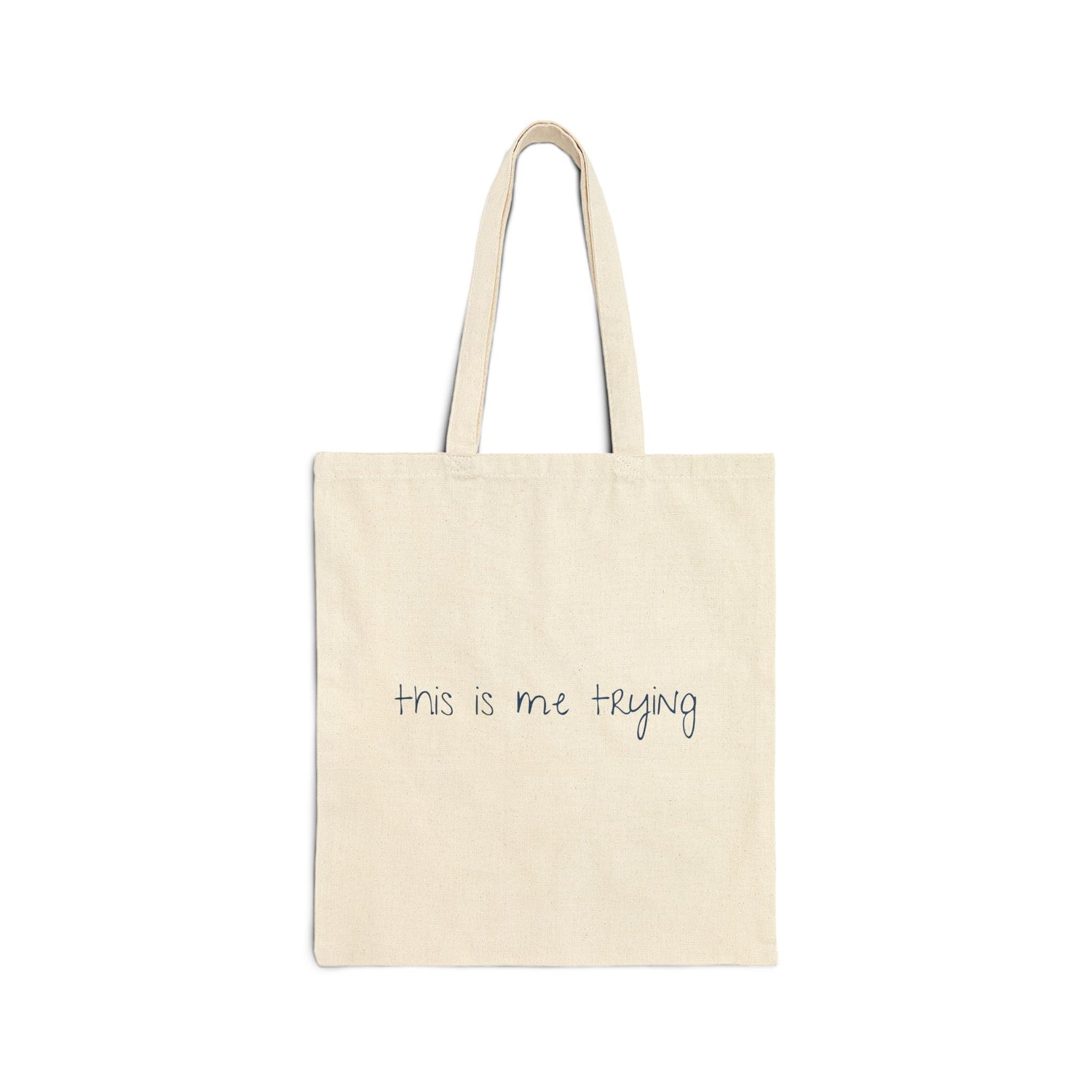 This is Me Trying Cotton Canvas Tote Bag