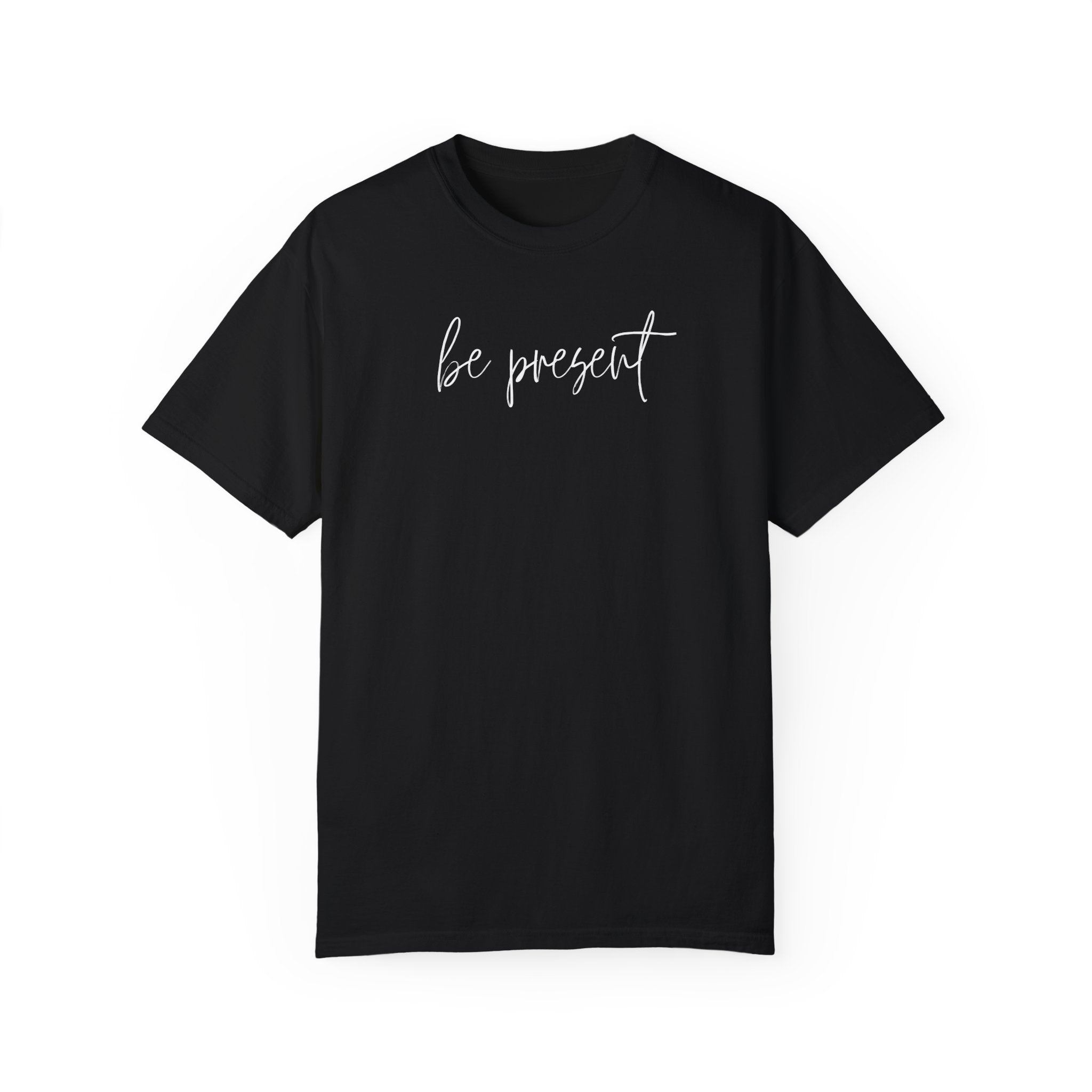 Be Present Tee