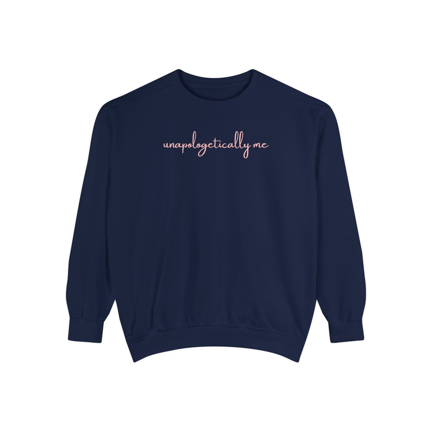 Unapologetically Me Crewneck Sweatshirt