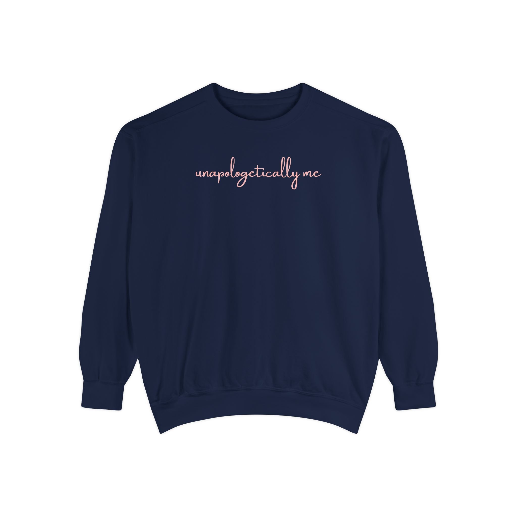 Unapologetically Me Crewneck Sweatshirt