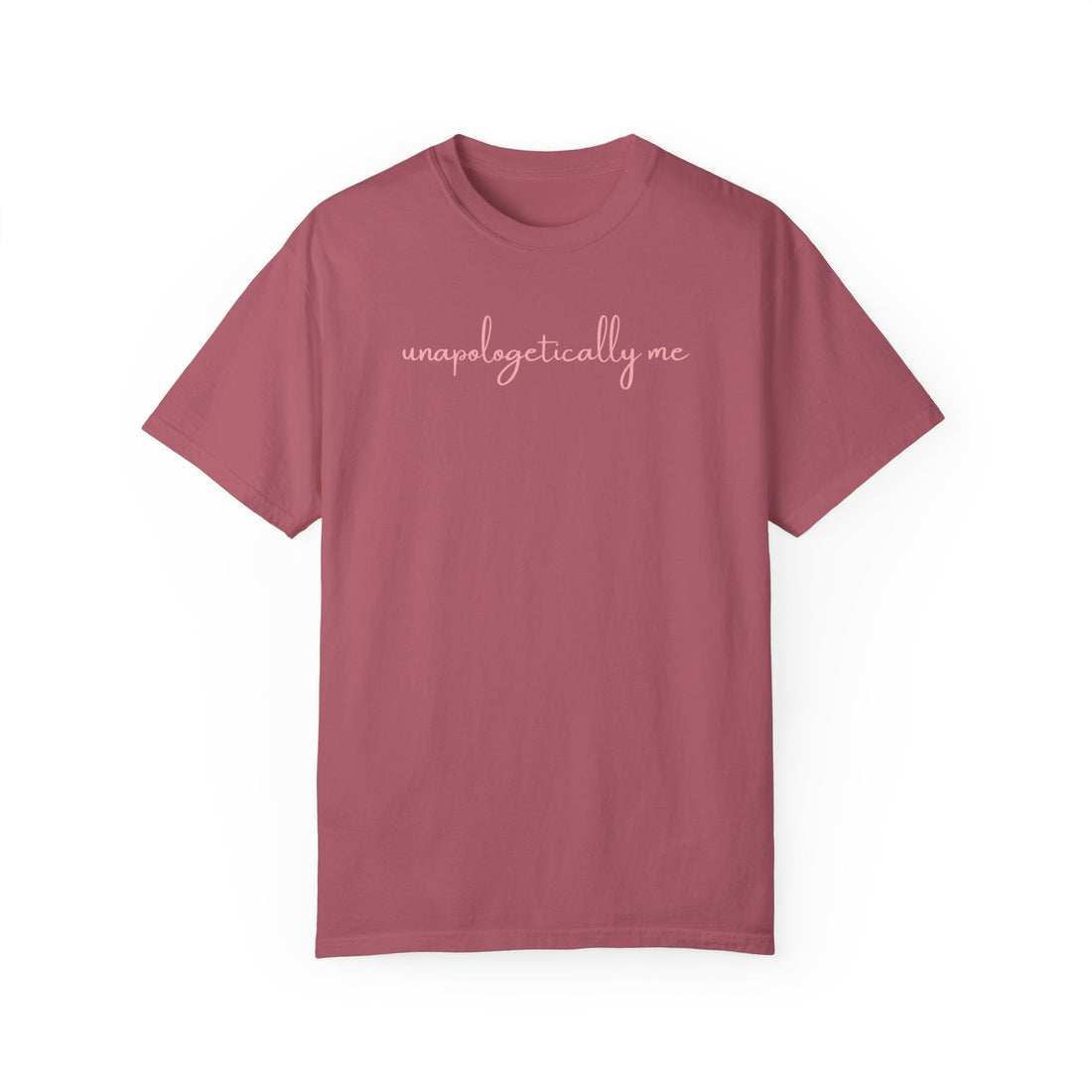 Unapologetically Me Tee