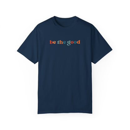 Be The Good Tee