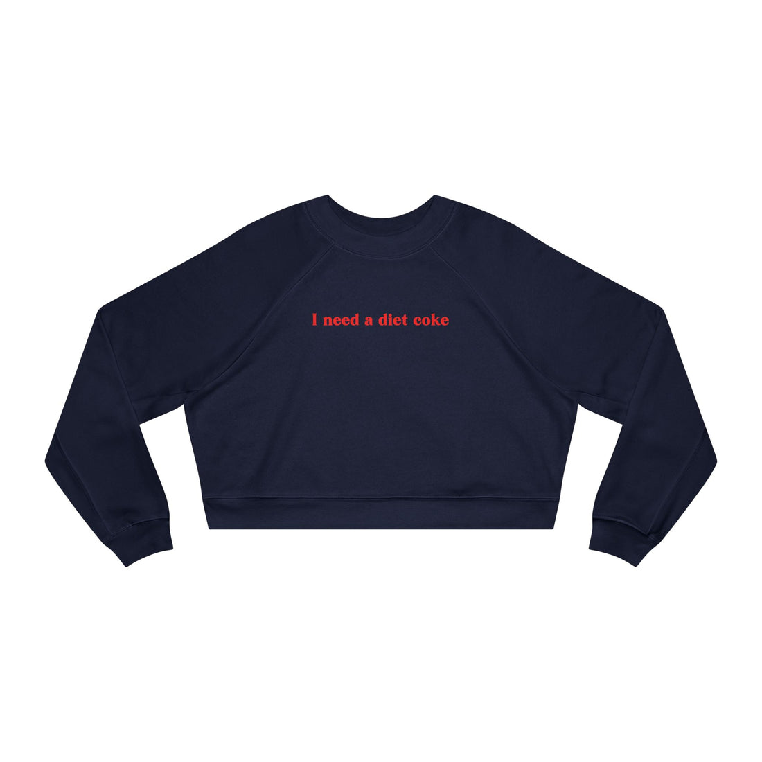 I Need a Diet Coke Cropped Fleece Crewneck