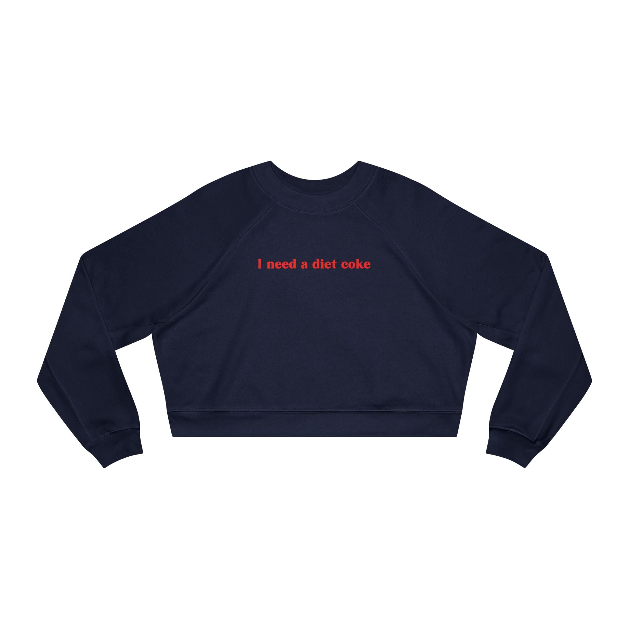 I Need a Diet Coke Cropped Fleece Crewneck