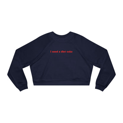 I Need a Diet Coke Cropped Fleece Crewneck