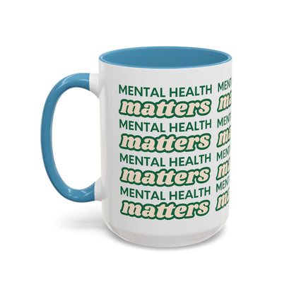 Mental Health Matters Coffee Mug