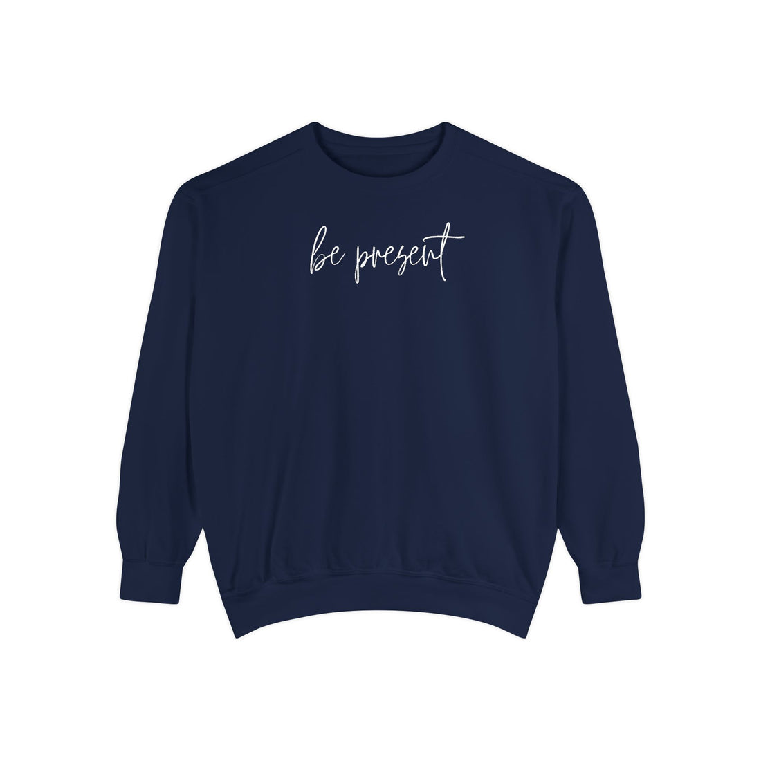 Be Present Crewneck Sweatshirt