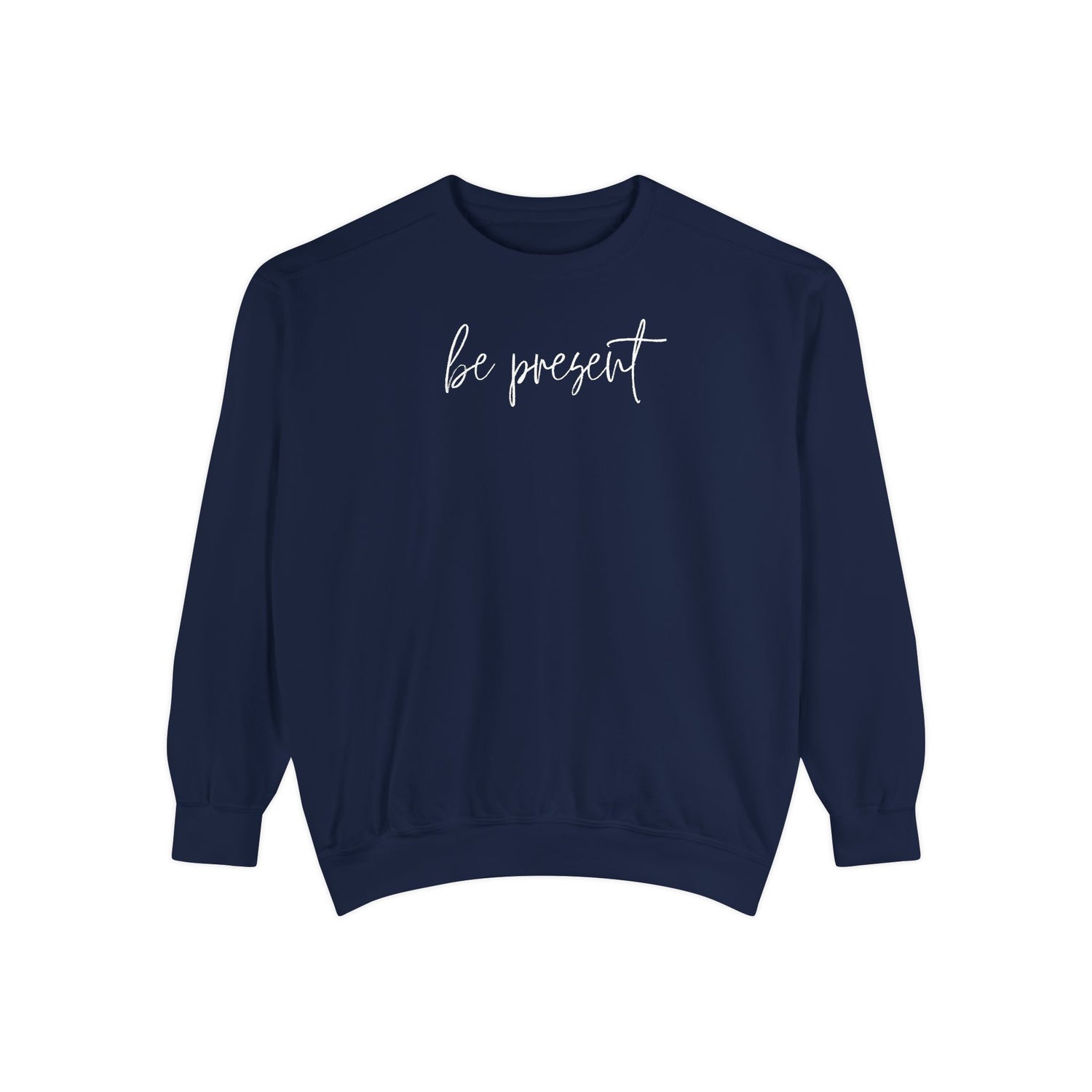 Be Present Crewneck Sweatshirt