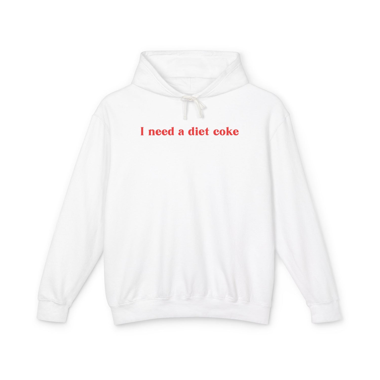 I Need a Diet Coke Lightweight Hoodie