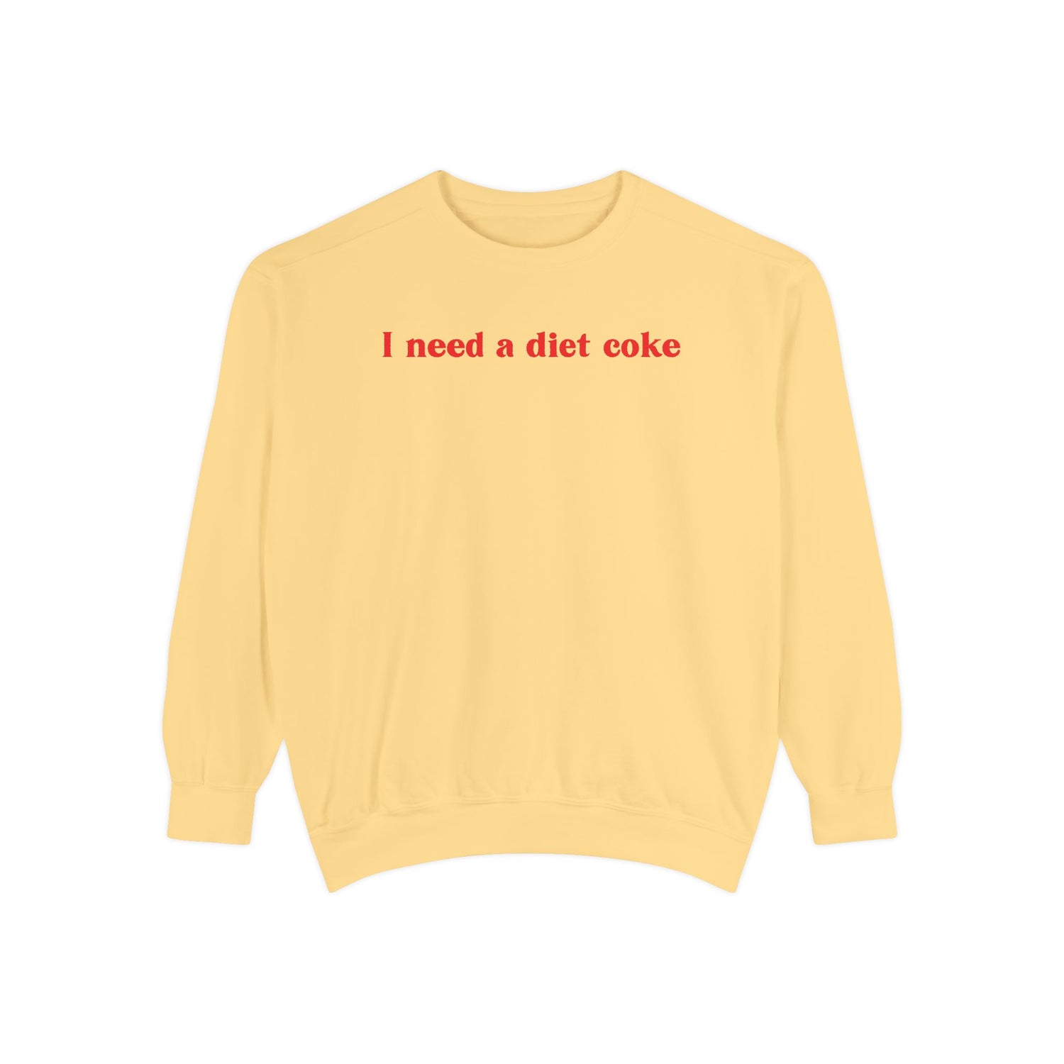 I Need a Diet Coke Crewneck Sweatshirt