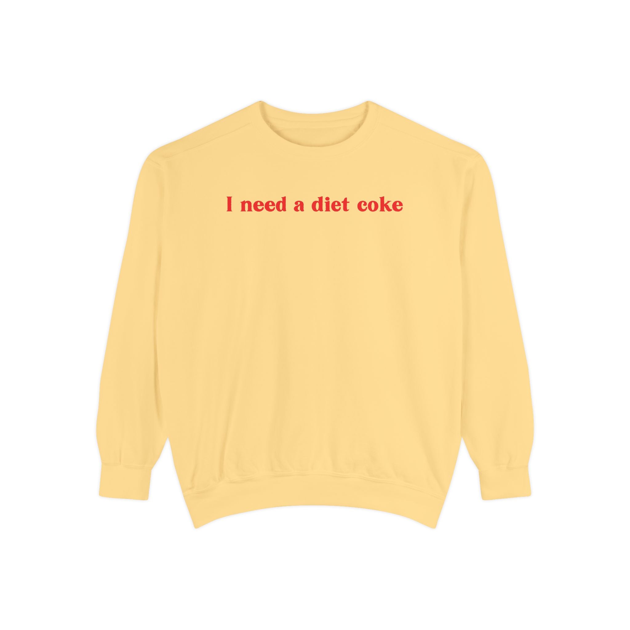 I Need a Diet Coke Crewneck Sweatshirt