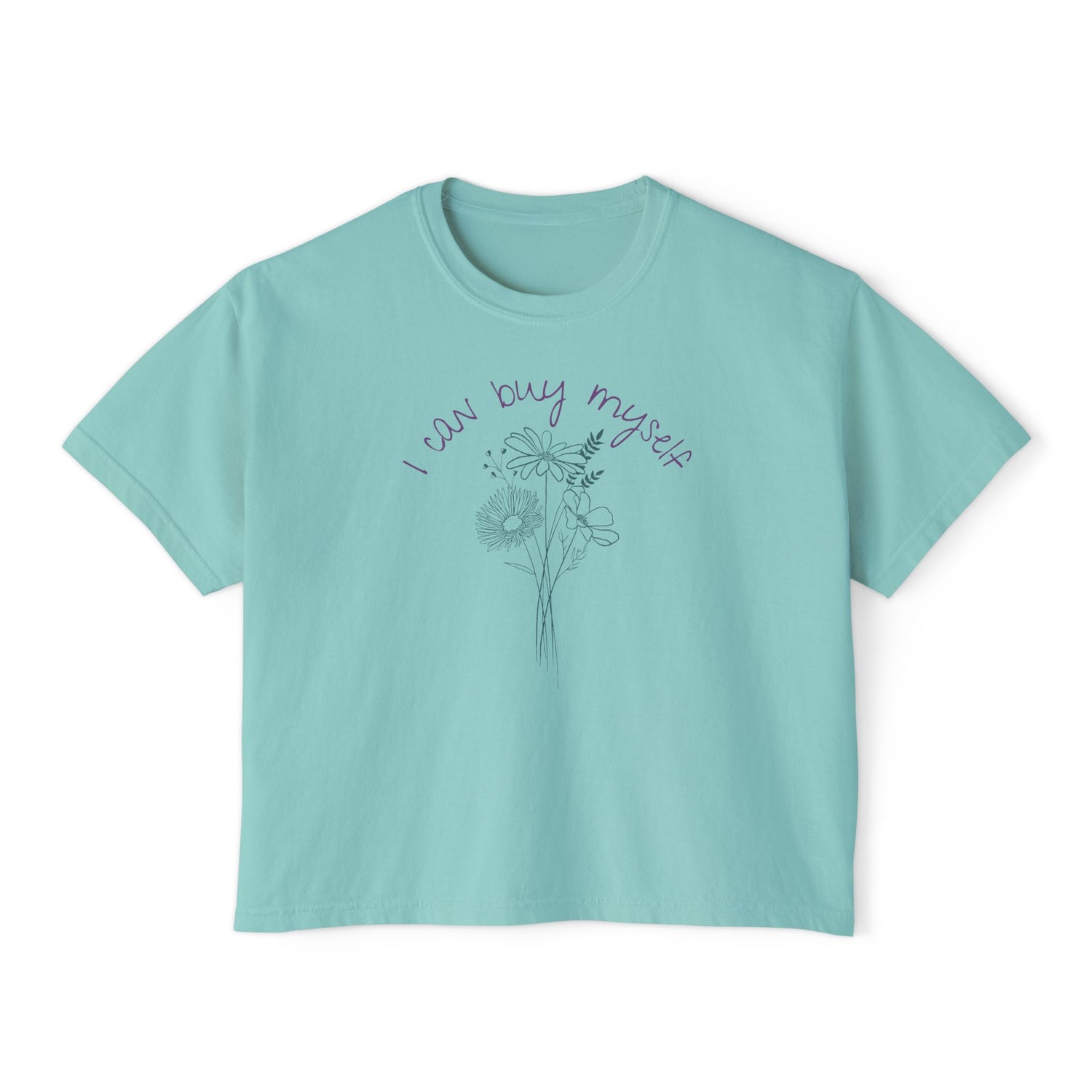 I Can Buy Myself Flowers Cropped Boxy Tee