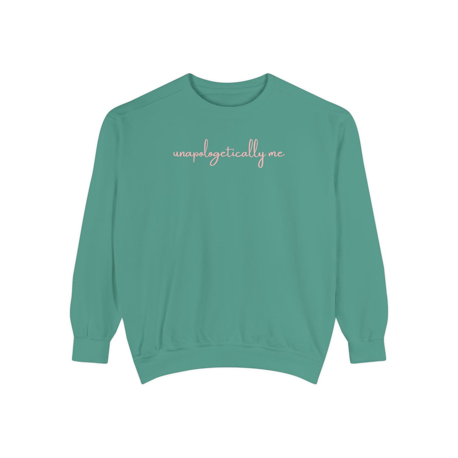 Unapologetically Me Crewneck Sweatshirt