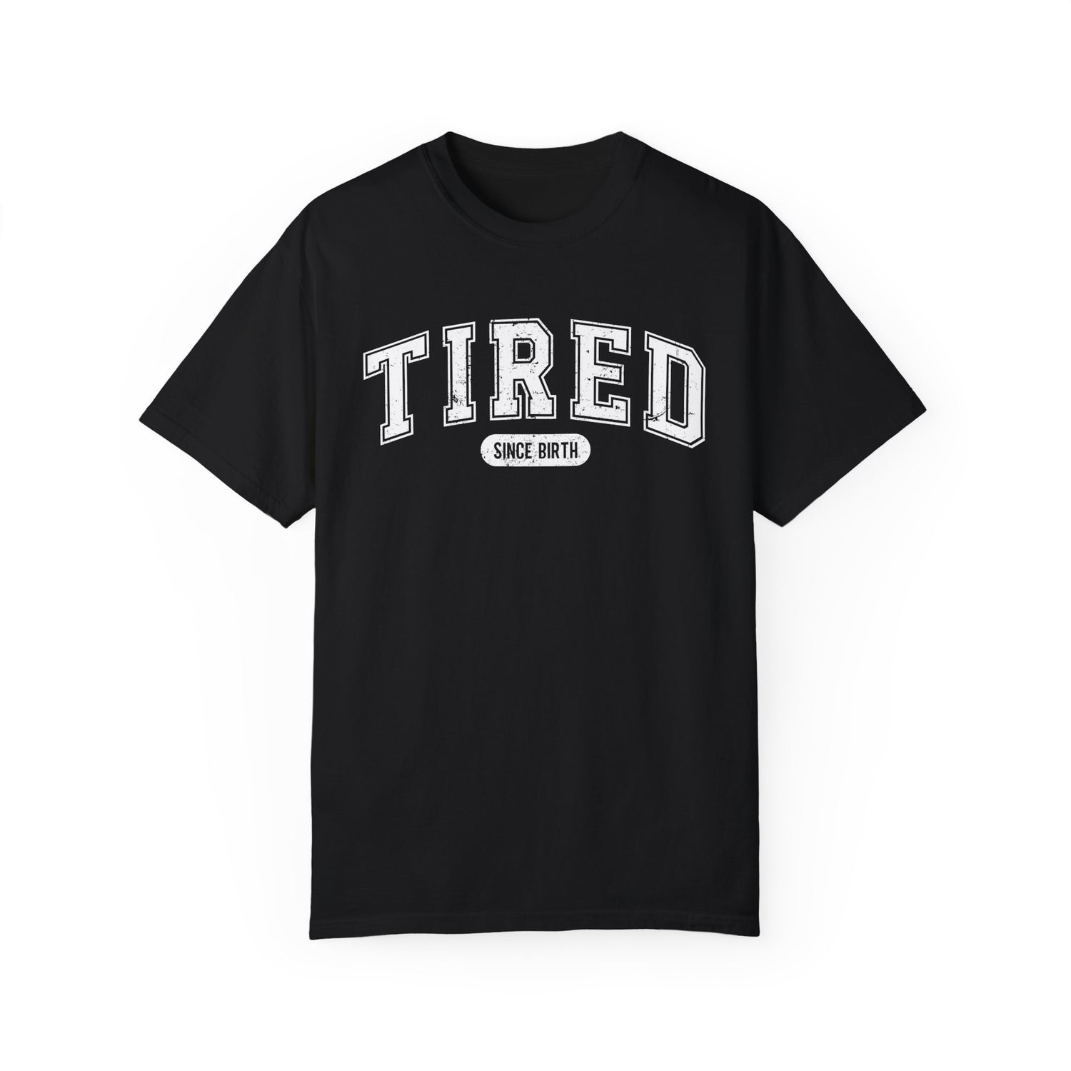 Tired Tee