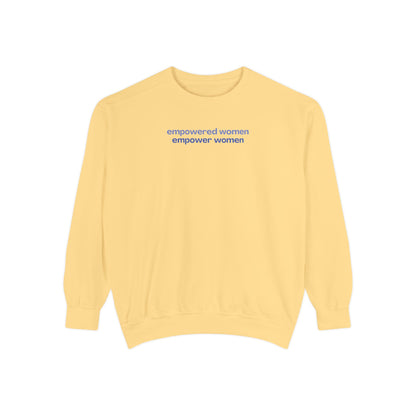 Empowered Women Empower Women Crewneck Sweatshirt