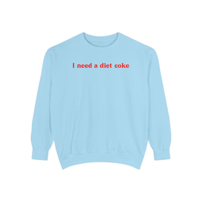 I Need a Diet Coke Crewneck Sweatshirt