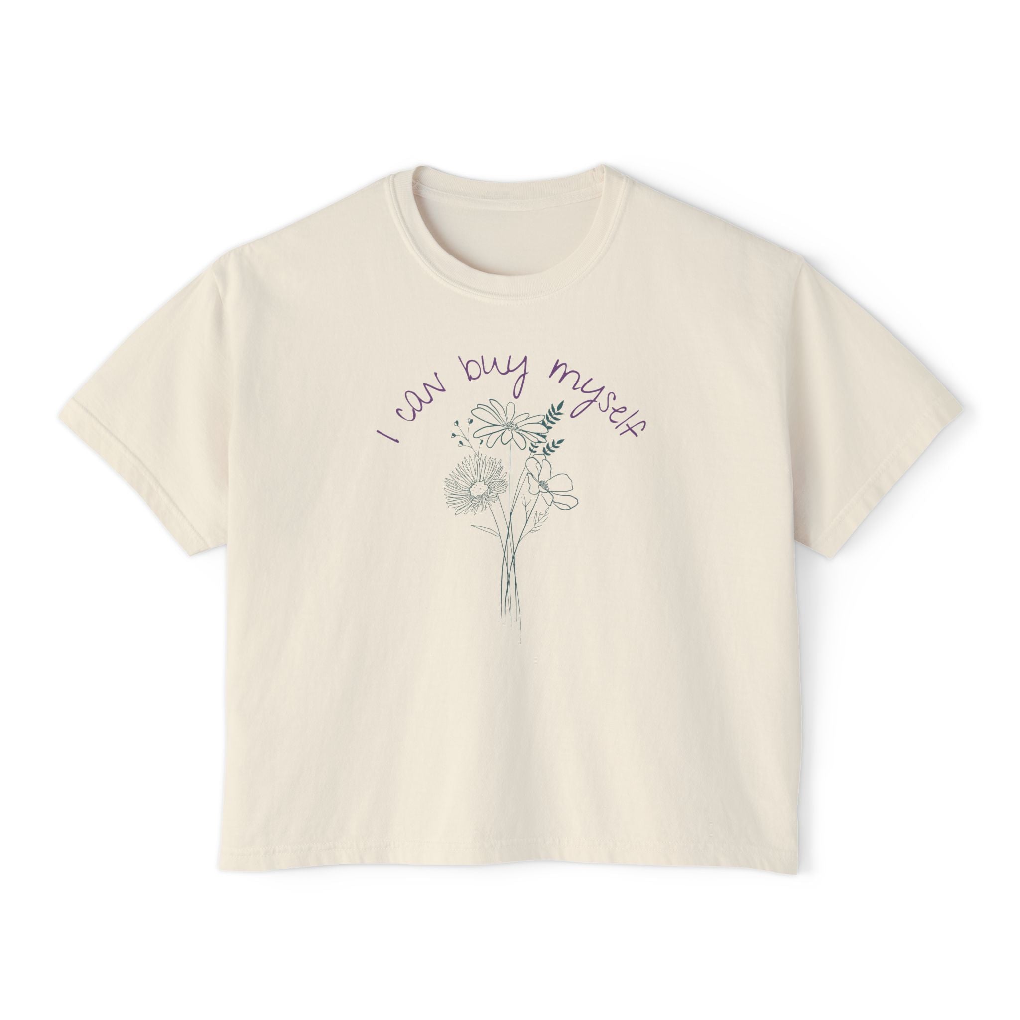 I Can Buy Myself Flowers Cropped Boxy Tee