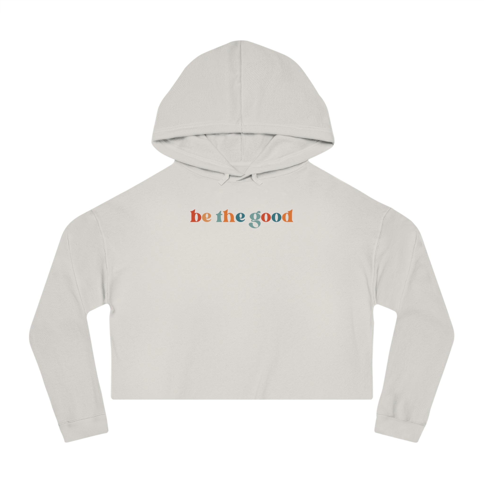 Be The Good Cropped Hoodie