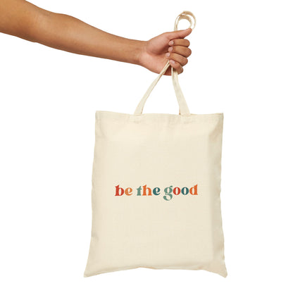 Be The Good Cotton Canvas Tote Bag