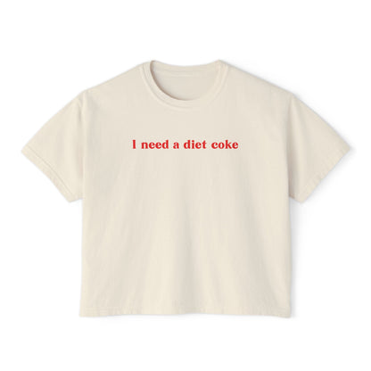 I Need a Diet Coke Cropped Boxy Tee