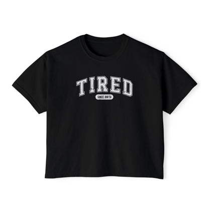 Tired Cropped Boxy Tee