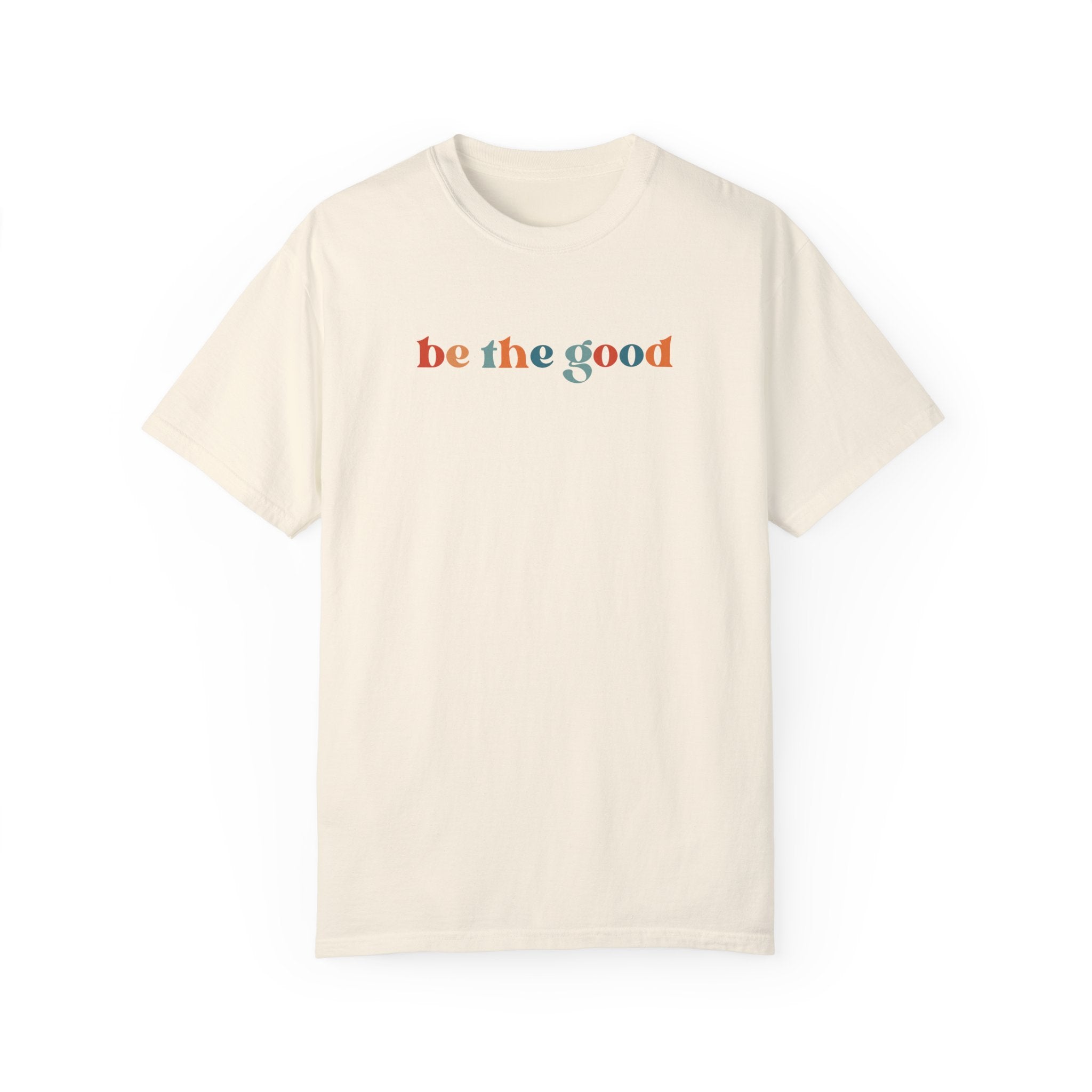 Be The Good Tee