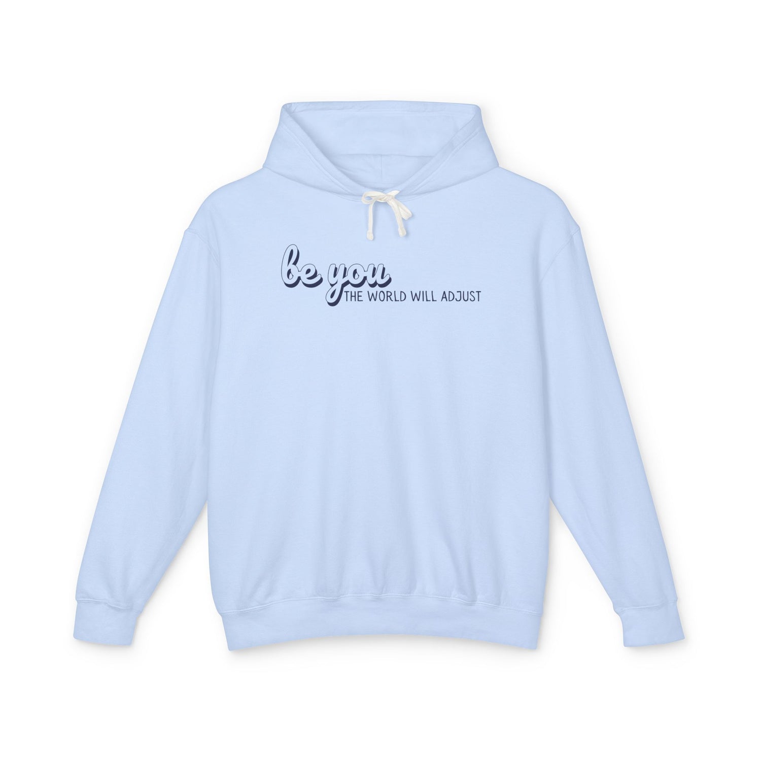 Be You Lightweight Hoodie